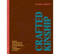 Crafted Kinship: Inside the Creative Practices of Contemporary Black Caribbean Makers