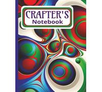 Crafter's Notebook: 8.5 x 11 Blank Lined Notebook | Write of Draw Brainstorm Ideas | Measurement quick reference guide