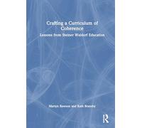 Crafting a Curriculum of Coherence: Lessons from Steiner Waldorf Education