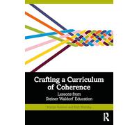 Crafting a Curriculum of Coherence: Lessons from Steiner Waldorf Education