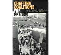 Crafting Coalitions for Reform Peter R. Kingstone (Auteur)