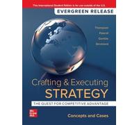 Crafting & Executing Strategy: The Quest For Competitive Advantage: Concepts And Cases: 2024 Release Ise