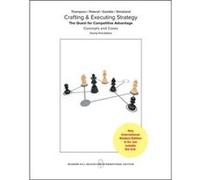 Crafting Executing Strategy The Quest for Competitive Advantage Concepts and Cases by Arthur ThompsonMargaret PeterafJohn GambleA. Strickland Thompson (Auteur)