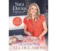 Crafting for All Occasions with Sara Davies Over 70 new papercraft and gift projects from the bestselling author of Craft Your Year - Sara Davies - Transworld digital - ebook (ePub) - Livre