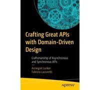 Crafting Great Apis With Domain-driven Design: Collaborative Craftsmanship of Asynchronous and Synchronous Apis