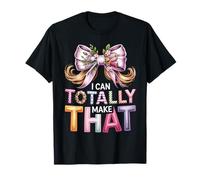 Crafting I Can Totally Make That Crafty Funny Crafter T-Shirt