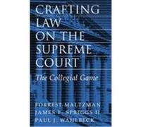 Crafting Law on the Supreme Court Forrest Maltzman, James F. Spriggs, Paul J. Wahlbeck (Auteur)
