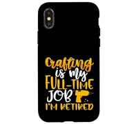 Crafting My Full-Time Job I'm Retired Crafter Coque pour iPhone X/XS