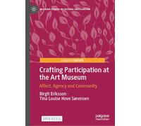 Crafting Participation at the Art Museum: Affect, Agency and Community