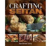 Crafting Seitan by Skye Michael Conroy Skye Michael Conroy (Auteur)
