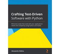 Développement piloté par les tests avec Python – Écrire des suites de tests évolutives avec PyTest
