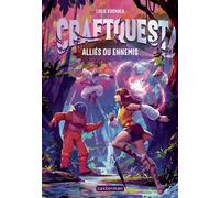 Craftquest Alliés ou ennemis - Lucie Kosmala - Casterman - broché - Roman junior