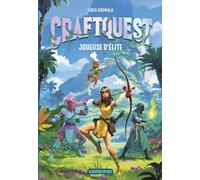 Craftquest - Tome 1 - Joueuse D'élite