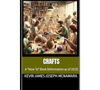 Crafts: A "How To" Book (information as of 2012)