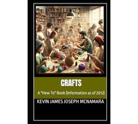 Crafts: A "How To" Book (information as of 2012)