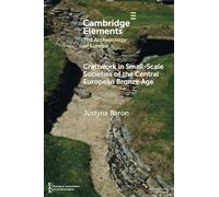 Artisanat dans les sociétés à petite échelle de l'Europe centrale – Cambridge Univ. Press