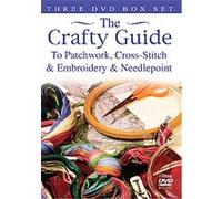 Crafty Guide To Cross Stitch, Patchwork, Embroidery And Needlepoint G