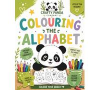 Crafty Panda Company Colouring the Alphabet Suitable for all ages 26 different colouring designs simple and easy to colour colouring book