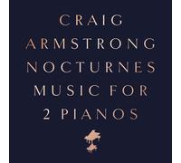 Craig Armstrong Nocturnes: Music for 2 Pianos (Vinyl) 12" Album