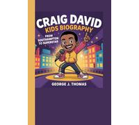CRAIG DAVID KIDS BIOGRAPHY: From Southampton to Superstar