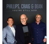 Phillips, Craig & Dean – You're Still God – CD
