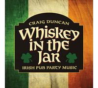 Craig Duncan – Whiskey in the Jar : Irish Pub Party Music – CD