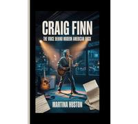 CRAIG FINN: The Voice Behind Modern American Rock