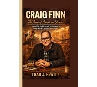 Craig Finn: The Voice of American Stories - From The Hold Steady Frontman to Indie Rock’s Master Storyteller