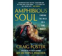 Craig Foster Amphibious Soul (Poche)