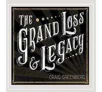 Craig Greenberg - The Grand Loss & Legacy [Explicit]