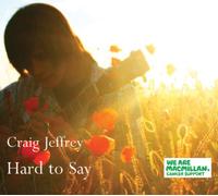 Craig Jeffrey - Hard to Say [Import]