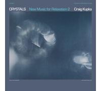 Craig Kupka - Crystals: New Music For Relaxation 2 [Vinyl] Rmst