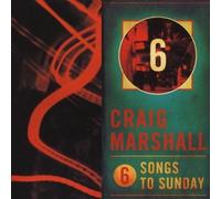 Craig Marshall - Six Songs To Sunday [Cd]
