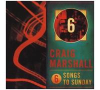 Craig Marshall - Six Songs To Sunday [Cd]