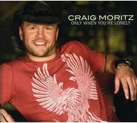 Craig Moritz - Only When You're Lonely