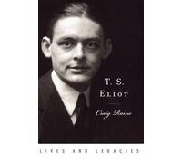 Craig Raine T. S. Eliot (Relié) Lives and Legacies