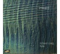 Richard Craig – Inward (Contemporary Flute Music) – Import – métier 2000