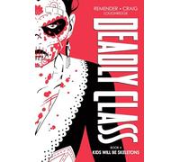 Craig, Wes - Deadly Class Deluxe Edition, Book 4: Kids Will Be Skeletons