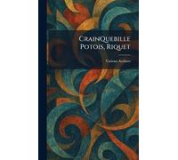 CrainQuebille Potois, Riquet