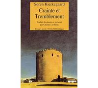 Crainte Et Tremblement - Lyrique Dialectique De Johannès De Silentio