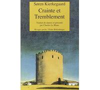 Crainte Et Tremblement - Lyrique Dialectique De Johannès De Silentio