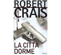 Crais Robert - Città Dorme (La)