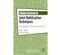 Cram Session in Joint Mobilization Techniques: A Handbook for Students & Clinicians
