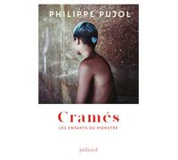 Cramés - Les enfants du Monstre Philippe Pujol (Auteur)