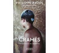 Cramés - Les enfants du Monstre Philippe Pujol (Auteur)