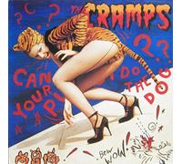Cramps, The - Can Your Pussy Do The Dog
