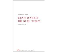Cran D'arrêt Du Beau Temps - Journal 1991-1998
