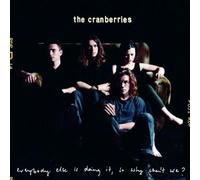 Cranberries - Everybody Else Is Doing It So
