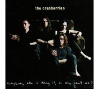 Cranberries - Everybody Else Is Doing It, So Why Can't We?