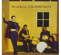 Cranberries - to The Faithful Departed [Import]